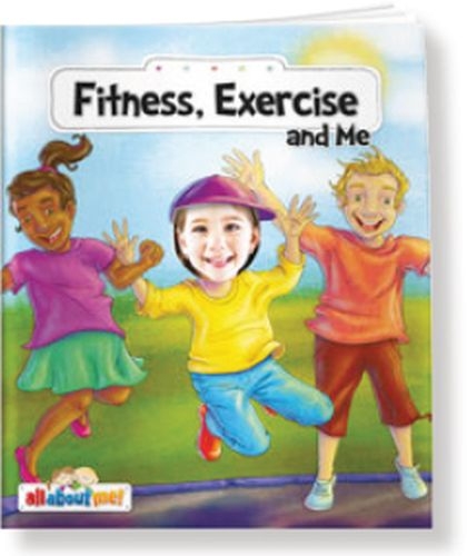 All About Me Books™ - Fitness, Exercise, and Me