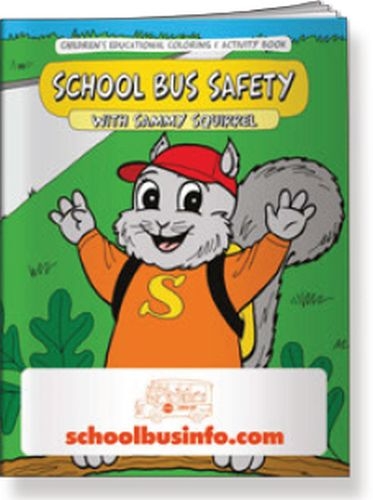 Coloring Book - School Bus Safety with Sammy Squirrel